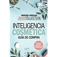 Skintellectual. Cosmética Al desnudo: La ciencia que hay detrás de los cosméticos (Estilo de vida)